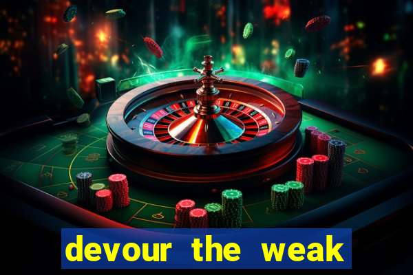 devour the weak slot free play