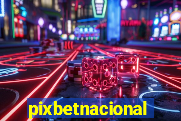 pixbetnacional