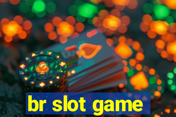 br slot game