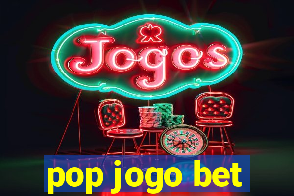 pop jogo bet