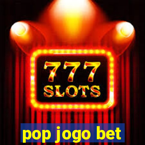 pop jogo bet