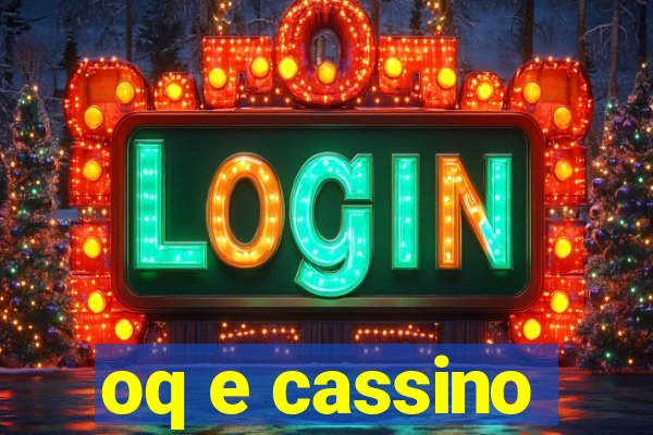 oq e cassino