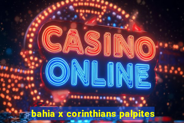 bahia x corinthians palpites