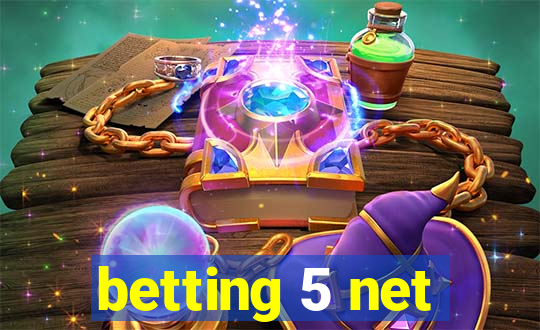 betting 5 net