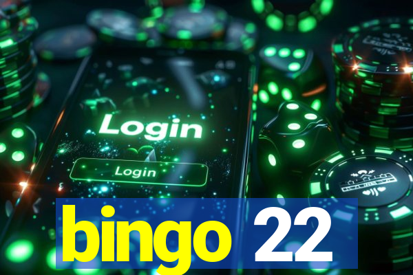 bingo 22