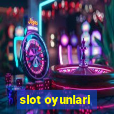 slot oyunlari