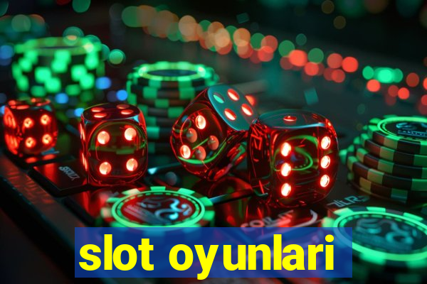 slot oyunlari