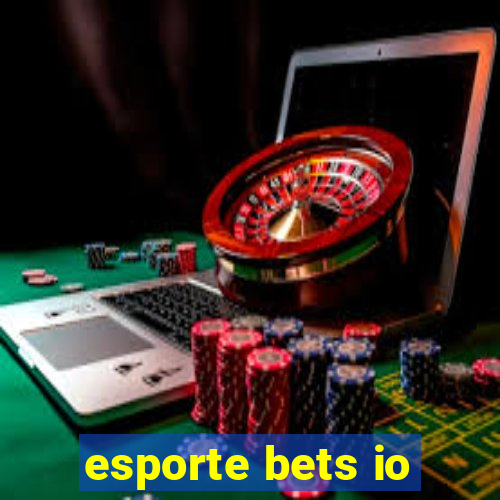 esporte bets io