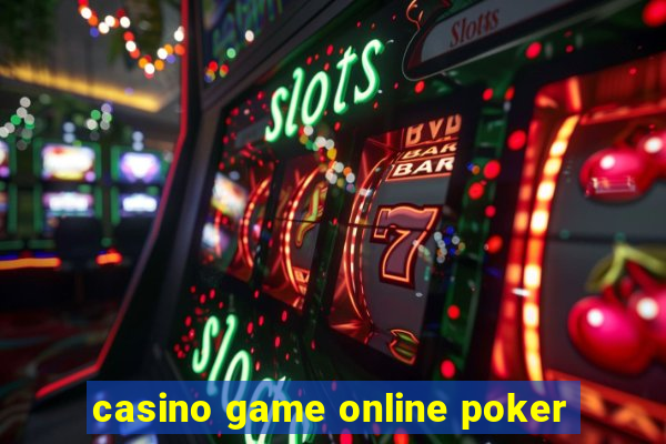 casino game online poker