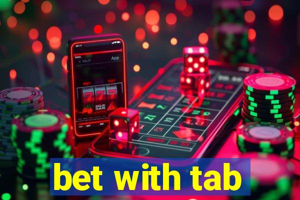 bet with tab