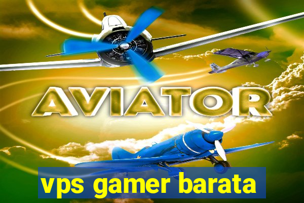 vps gamer barata