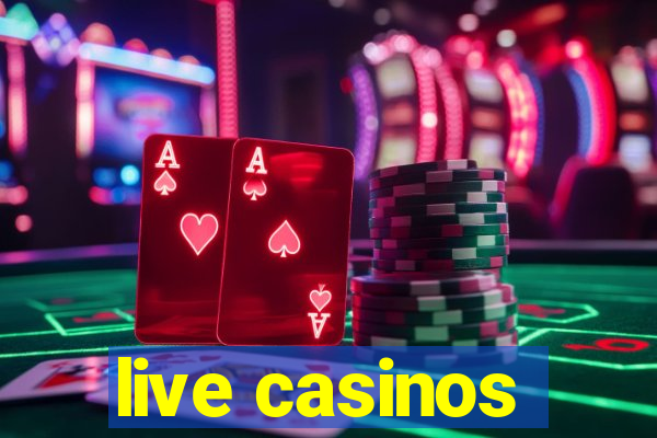 live casinos