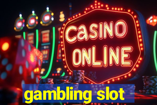 gambling slot