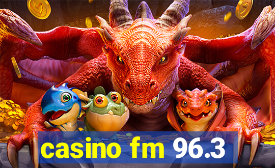 casino fm 96.3