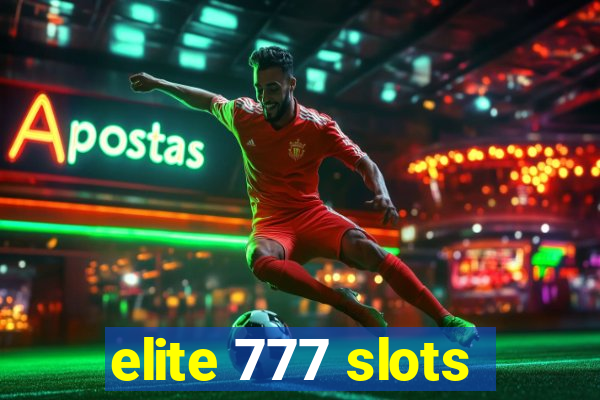 elite 777 slots