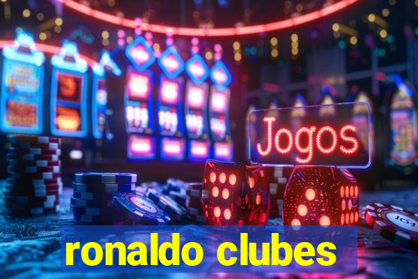 ronaldo clubes