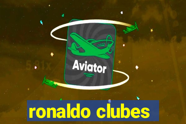 ronaldo clubes