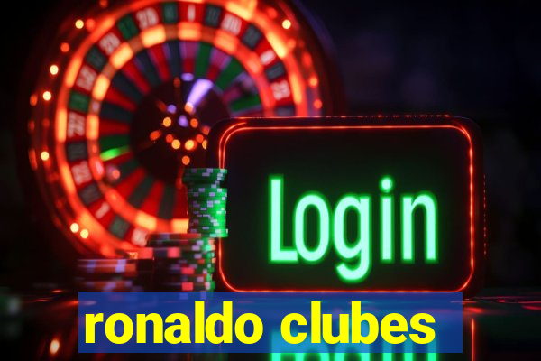 ronaldo clubes