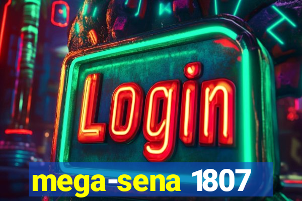 mega-sena 1807