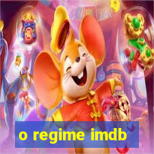 o regime imdb