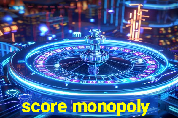 score monopoly