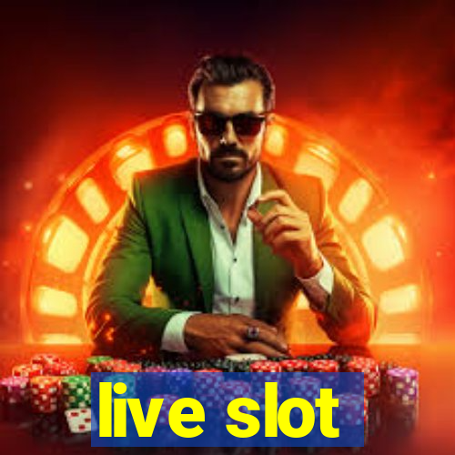 live slot