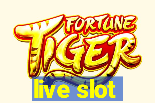 live slot