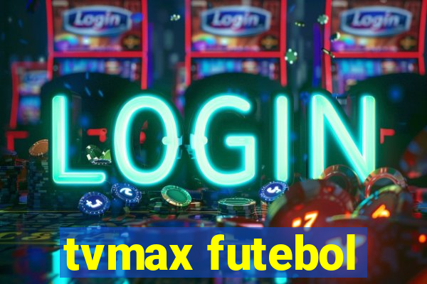 tvmax futebol