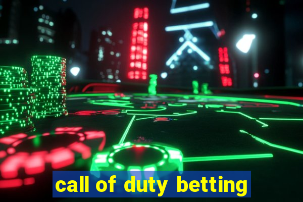 call of duty betting