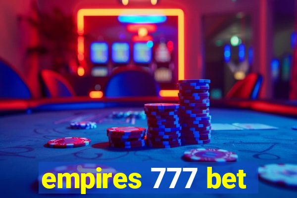 empires 777 bet