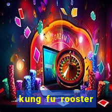 kung fu rooster slot game