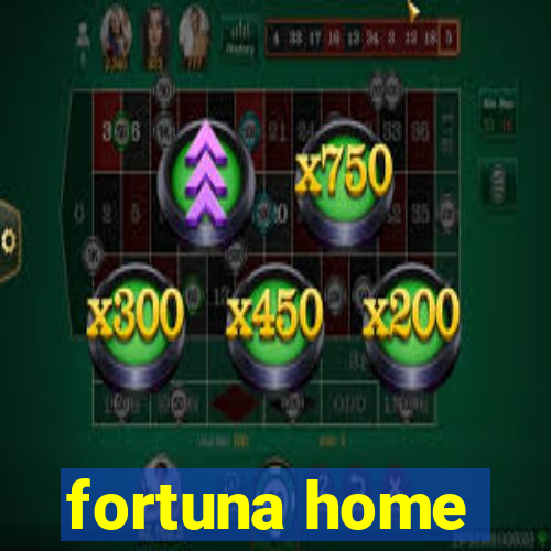 fortuna home