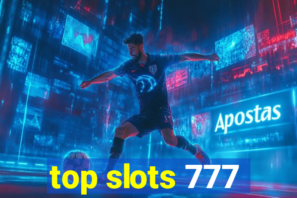 top slots 777