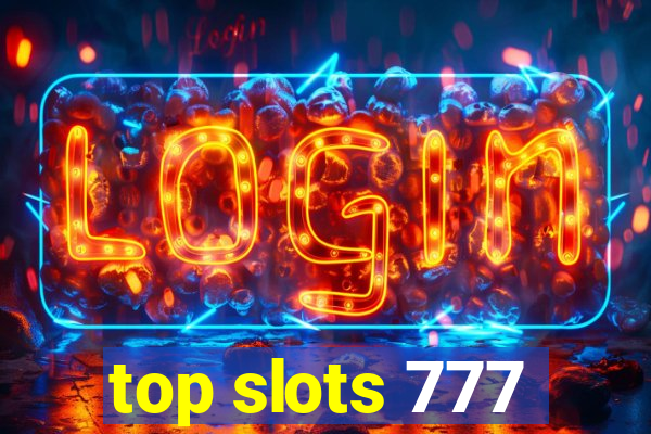 top slots 777