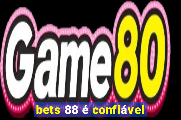 bets 88 é confiável