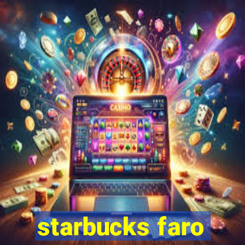 starbucks faro