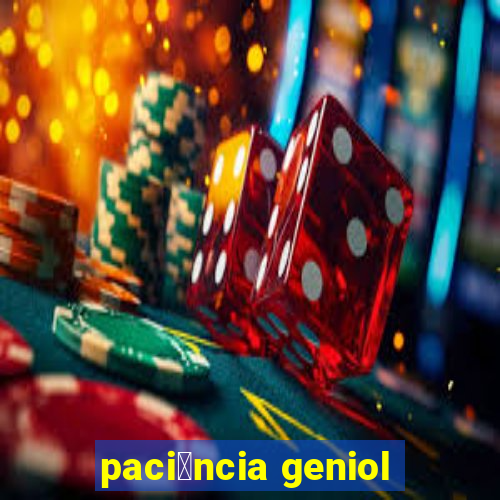 paci锚ncia geniol