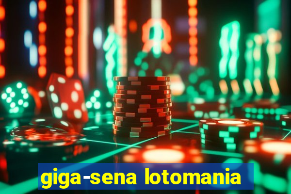 giga-sena lotomania