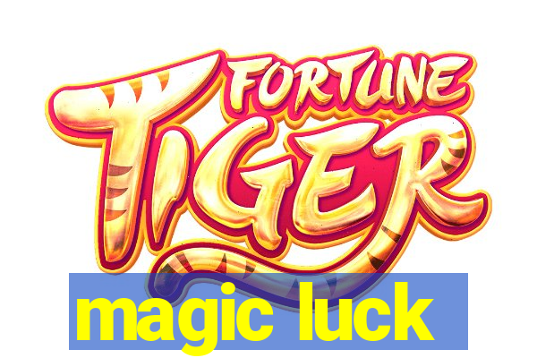 magic luck