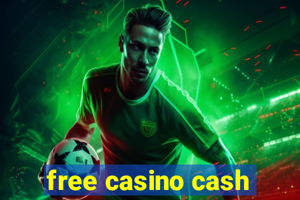 free casino cash