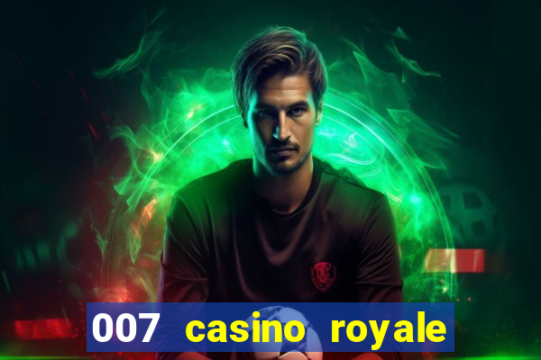 007 casino royale assistir online