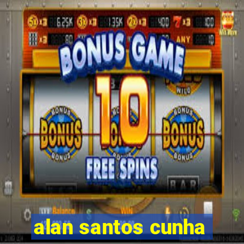 alan santos cunha