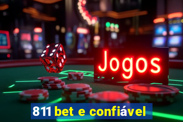 811 bet e confiável