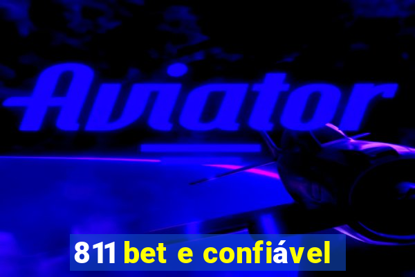 811 bet e confiável