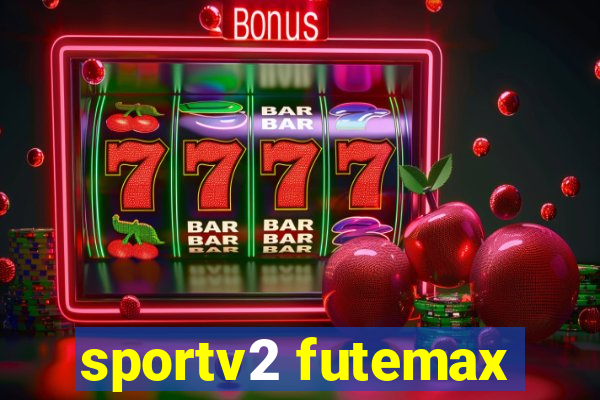 sportv2 futemax