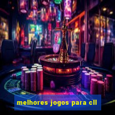 melhores jogos para cll