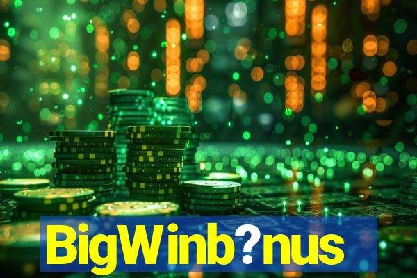 BigWinb?nus