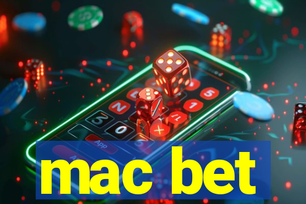 mac bet