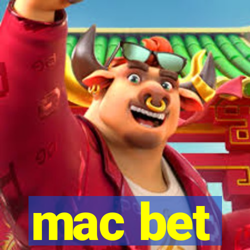 mac bet