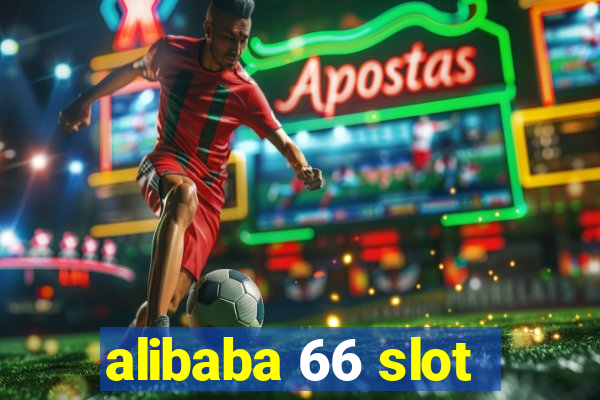 alibaba 66 slot